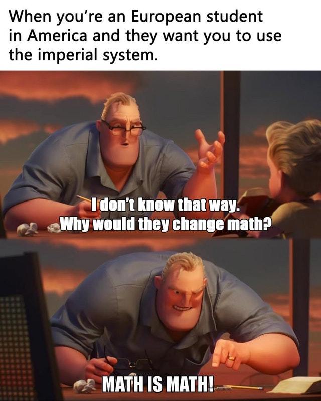 Imperial vs metric system - meme