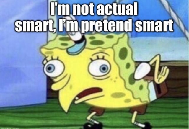 Smart is smart - meme