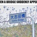 Oh shit a bridge