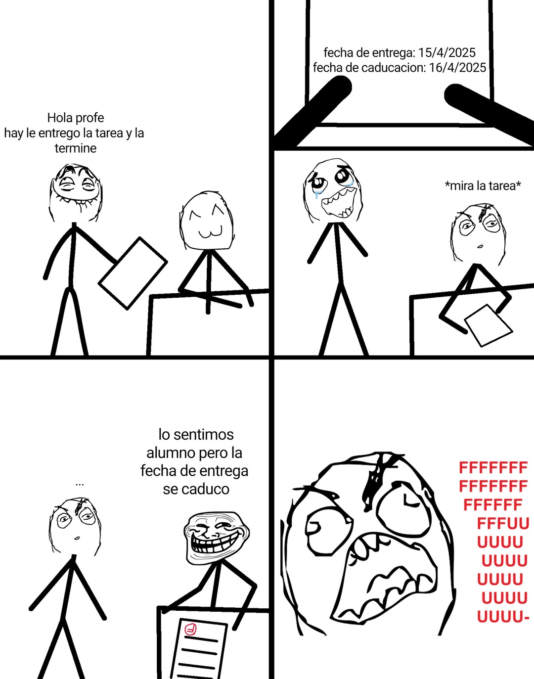 Titulo: Cuando logras terminar la tarea y entregar pero la fecha se entrega se caduco: ¿Que opinan de mi primer Rage Comic? - meme