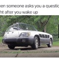 question after you wake up