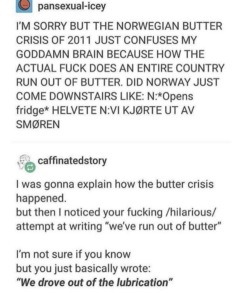 Norway’s butter crisis 2011: when they literally ran out of lube - meme