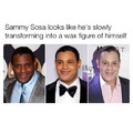 Who in a hell is "Sammy Sosa"???