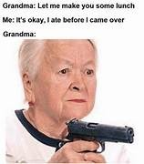 Every grandma like : - meme