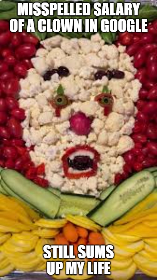 Salad of a Clown - meme