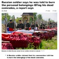 Russian soldier says he was told to burn the personal belongings ID'ing his dead comrades