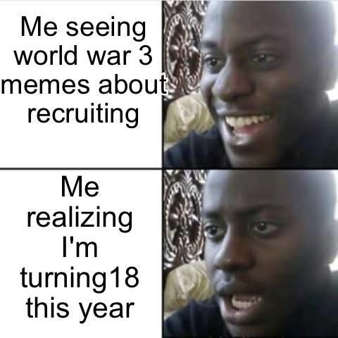 World War 3 may start today and you could be recruited - meme