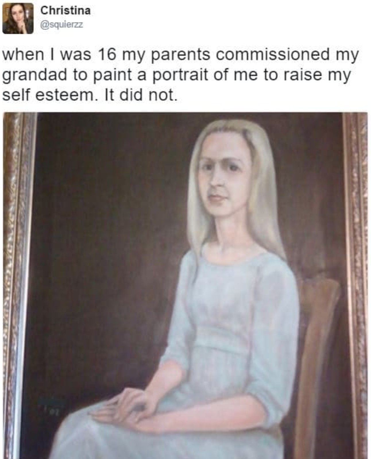 Either she ugly or her grandpa is a bad painter - meme