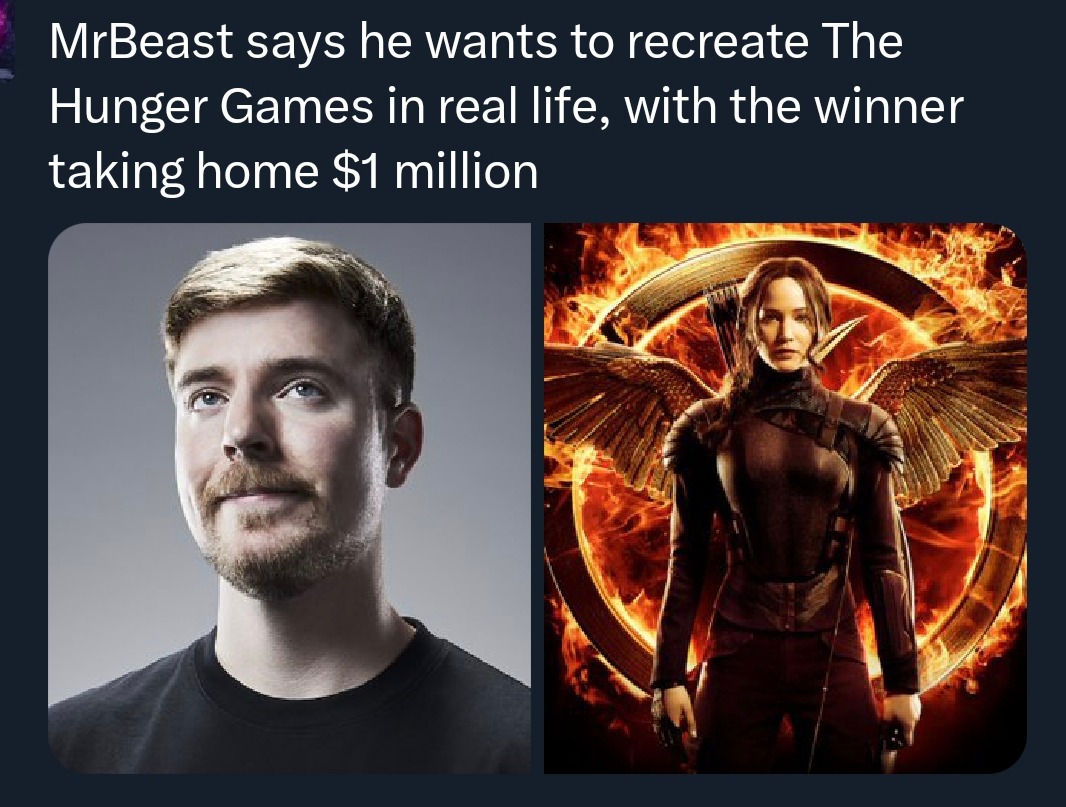 MrBeast wants to run real-life Hunger Games - meme