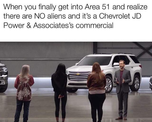 What if Area 51 is a Chevrolet JD Power and Associates's commercial? - meme