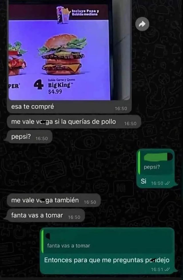 Pa qué preguntas si igual te vale v*rg* lo que pido - meme