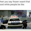 White people and frozen