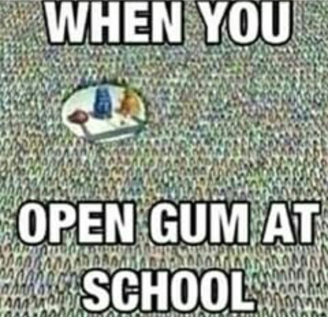 Chew gum it gets you the ladies - meme
