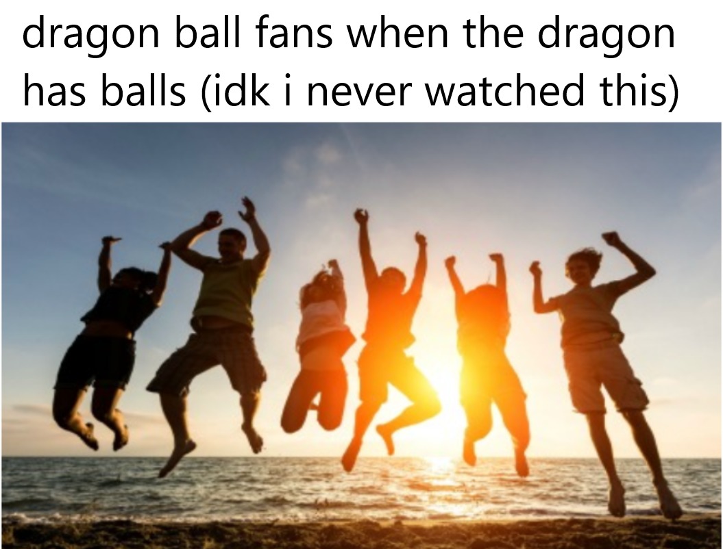 dragon balls right here - meme