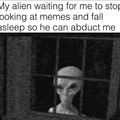 keep waiting alien