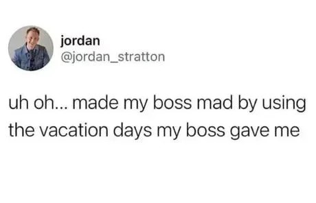 Make your boss mad - meme