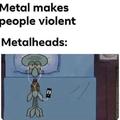 Metal makes people violent