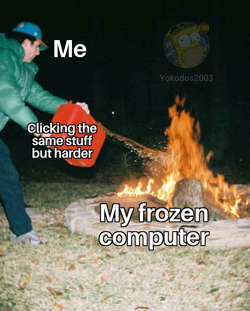 My f*cking computer - meme