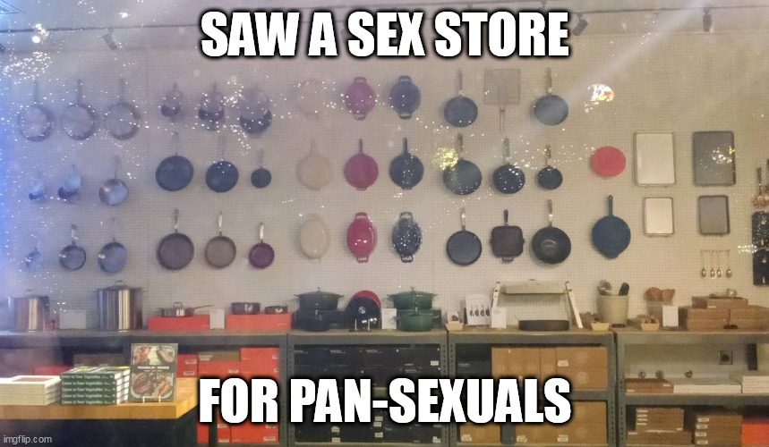 sex store for pan sexuals - meme
