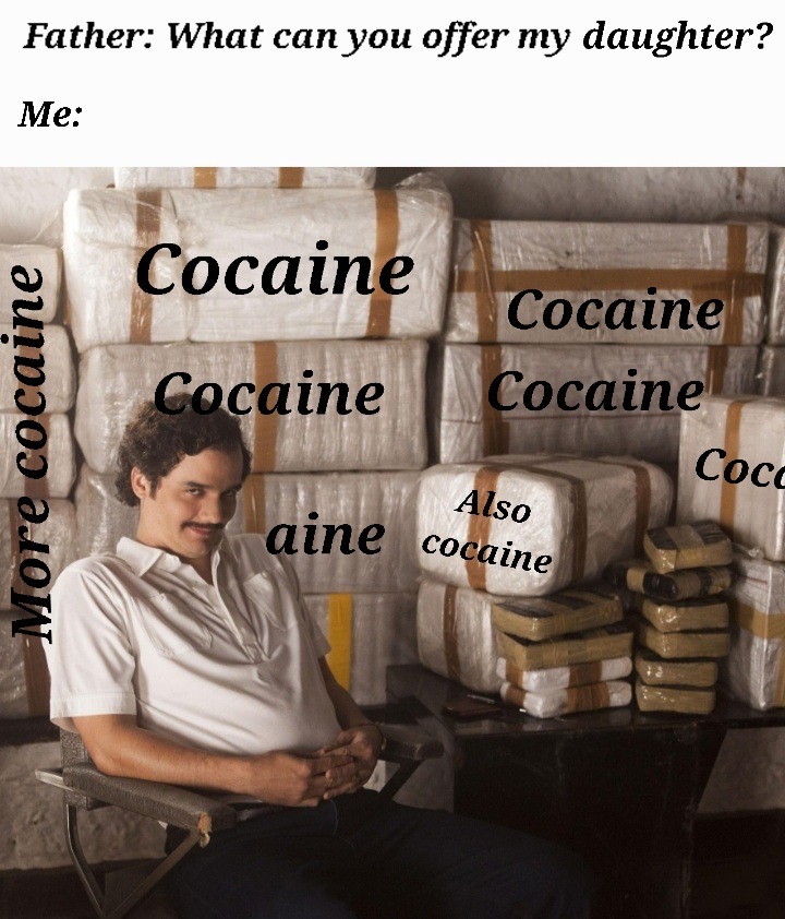 Insert cocaine - meme