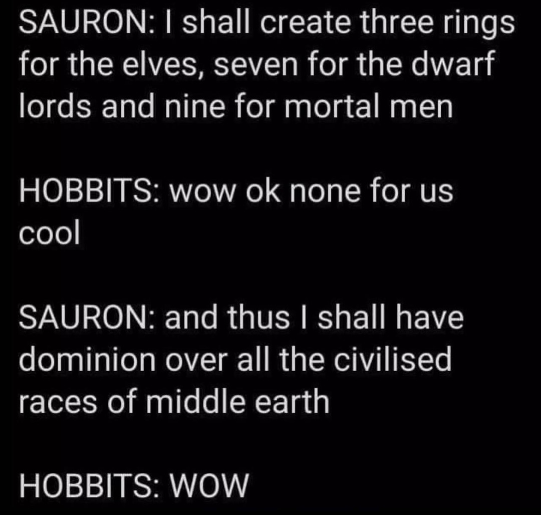 Deep history: why the hobbits hated Sauron so much - meme