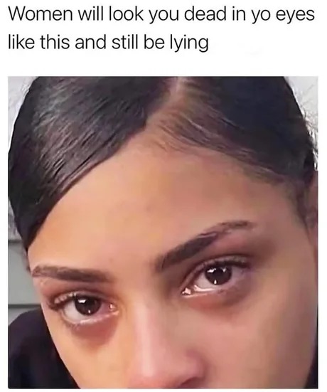 Crying and lying - meme