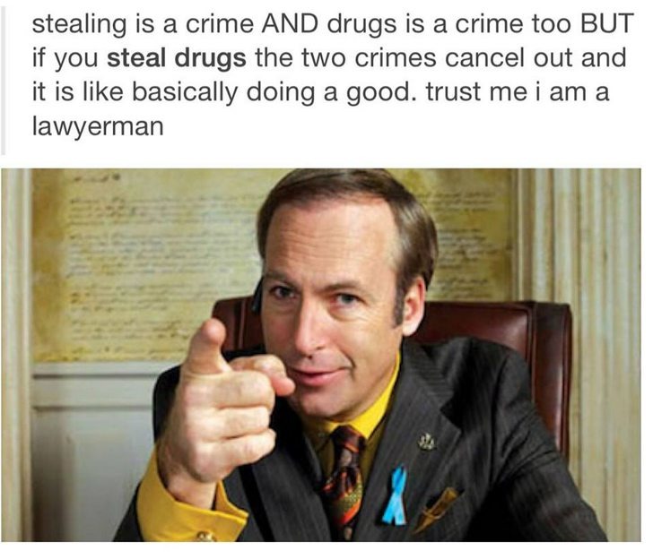 Steal drugs from the rich and give them to the poor - meme