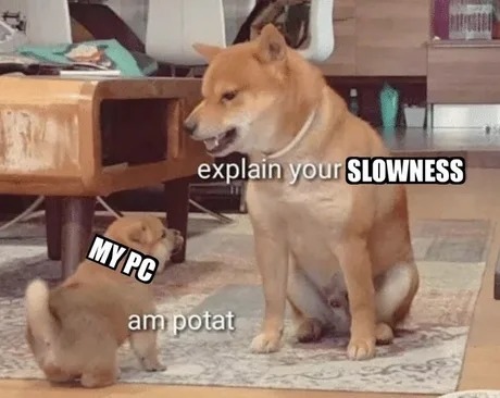 Explain your slowness - meme