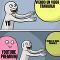 Pinche youtube premium