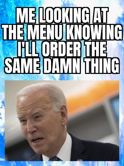 You know the thing~joe biden - meme