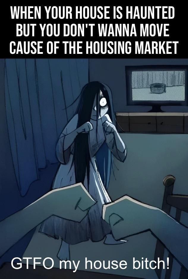 Ghosts can chill, rent too high to move - meme