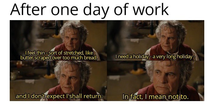 After one day of work - meme