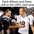 Zack Wilson adn Drew Lock