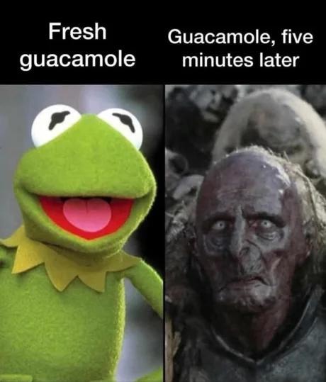 Fresh guac vs. guac after five minutes: the tragedy - meme