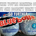 They're blue balls