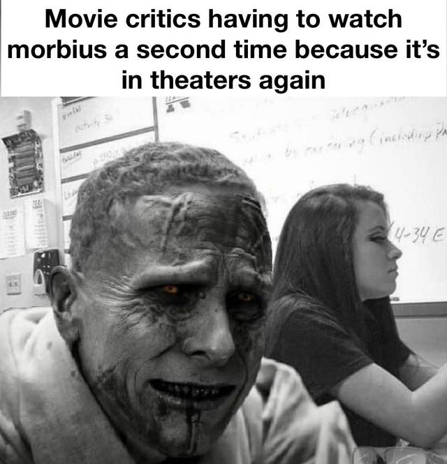 Movie critics watching Morbius for a second time - meme