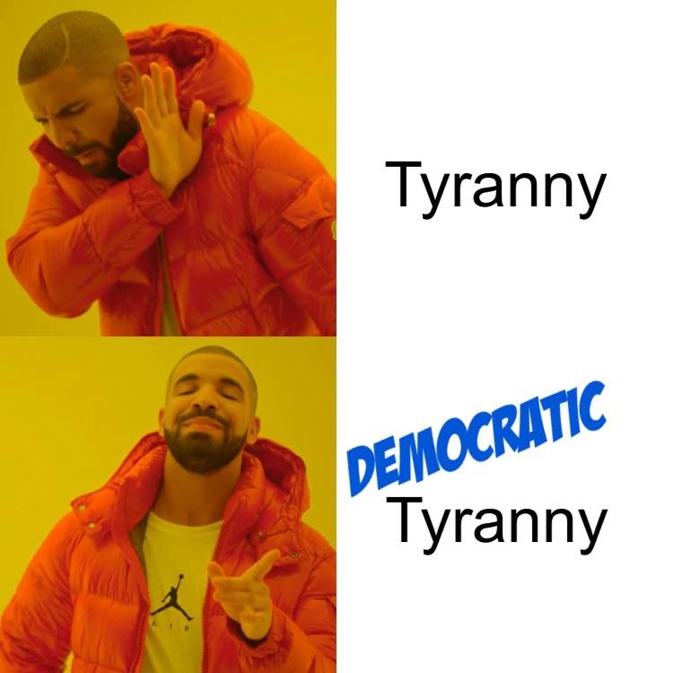 Democratic Tyranny - meme