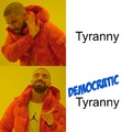 Democratic Tyranny