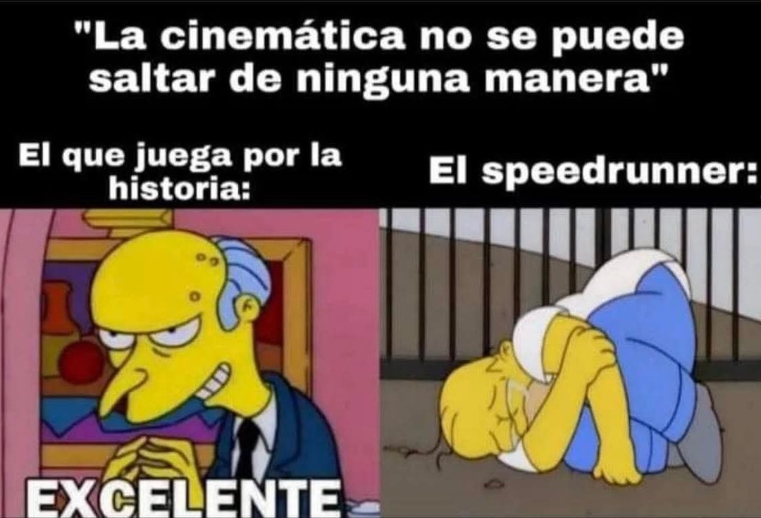 La cinemática no se puede saltar... speedrunner: sujétame la birra - meme