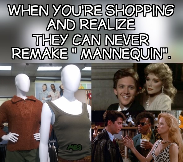 Cannot Remake Mannequin - meme