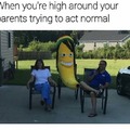 High around your parents