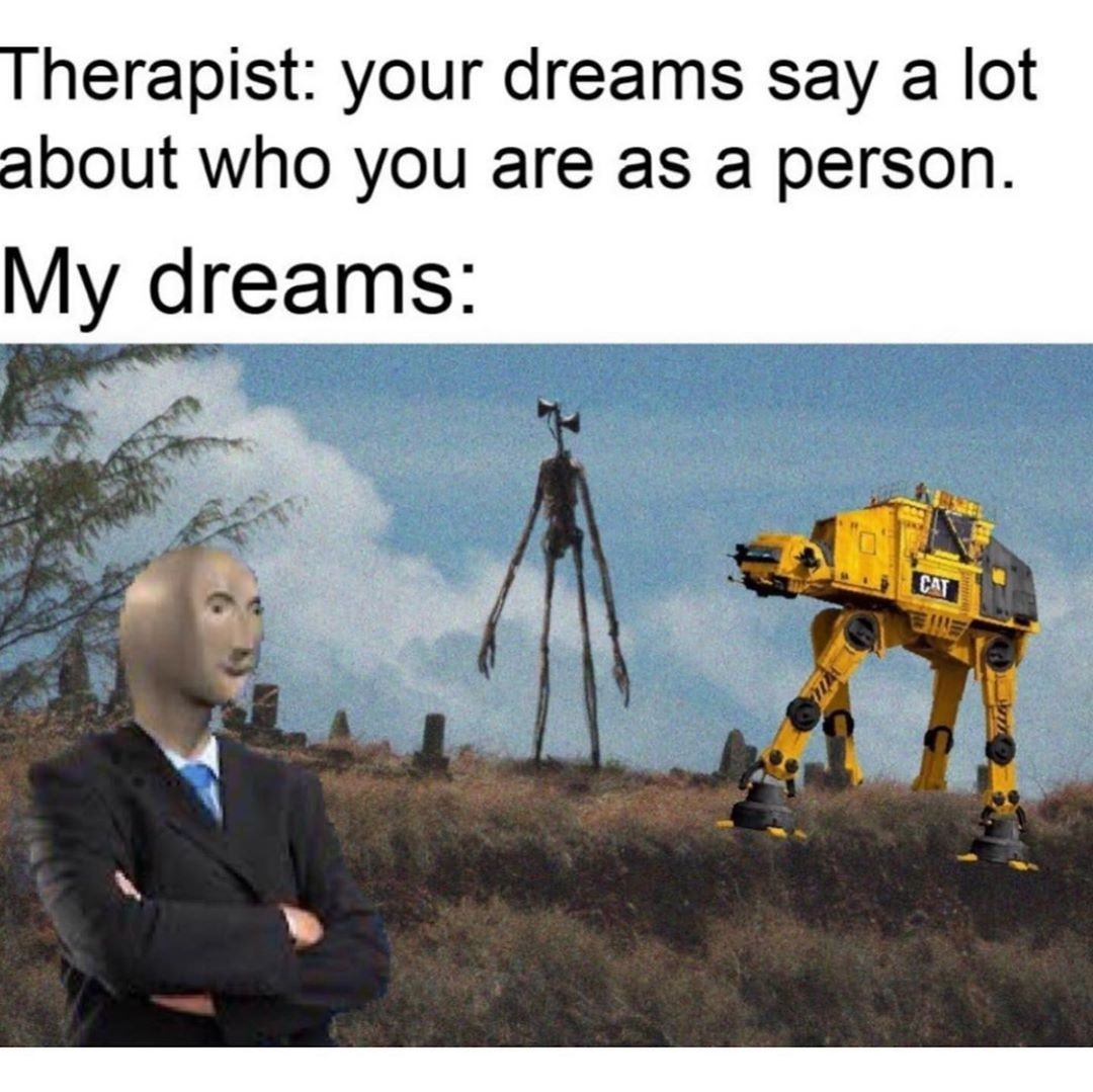 Weird Dreams Memes
