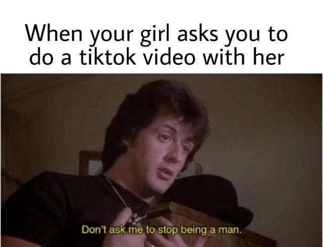 What do we think about male tiktokers? - meme