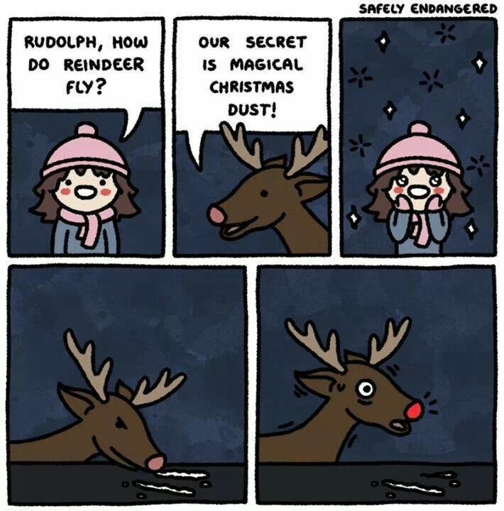Rudolph the coked out reindeer - meme