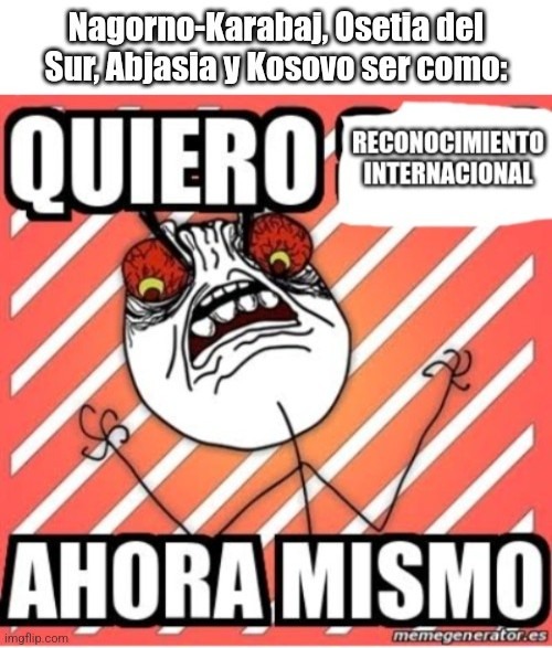 Dato curioso: Nicaragua y Venezuela reconocen a Abjasia y Osetia del Sur, y ala vez estos dos reconocen a Transnitria, un dato bien interesante si se lo ponen a pensar - meme