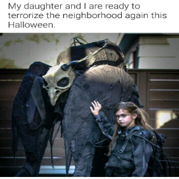 "Eu e minha filha estamos prontos para assustar a vizinhanca novamente esse Halloween" - meme
