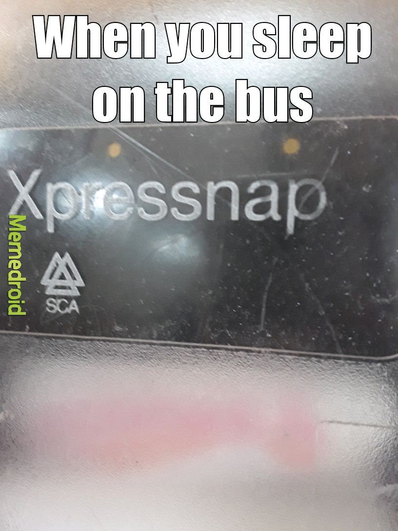 And probably miss your stop - meme