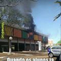 Meu colegio pegou fogo