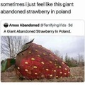 Giant Abandoned Strawberry in Poland