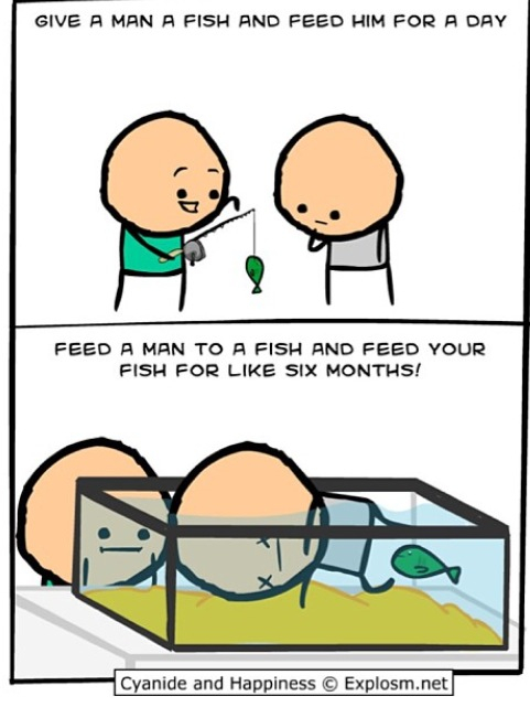 C & H: Give a man a fish... - meme